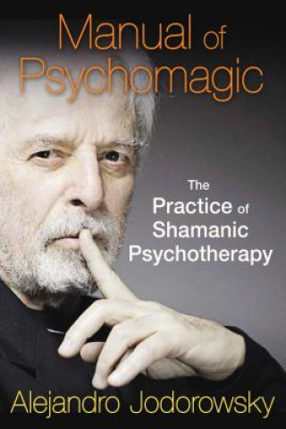 Könyv Manual of Psychomagic Alejandro Jodorowsky