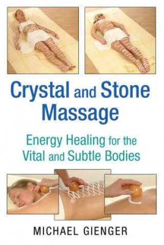 Kniha Crystal and Stone Massage Michael Gienger