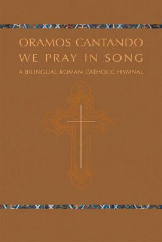 Carte Oramos Cantando: We Pray in Song Ronald F. Krisman