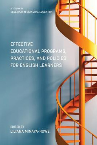 Kniha Effective Educational Programs, Practices, and Policies for English Learners LILIANA MINAYA-ROWE