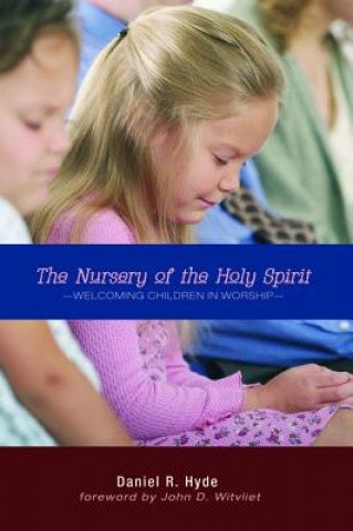 Kniha Nursery of the Holy Spirit Daniel R Hyde