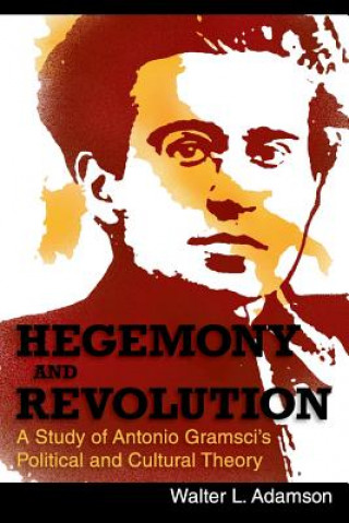 Livre Hegemony and Revolution Walter L Adamson