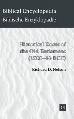 Kniha Historical Roots of the Old Testament (1200-63 BCE) Nelson