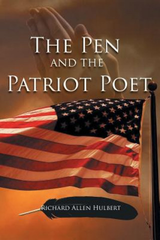 Carte Pen & the Patriot Poet Richard Allen Hulbert