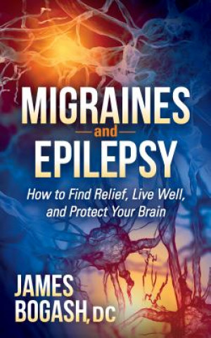 Buch Migraines and Epilepsy James Bogash