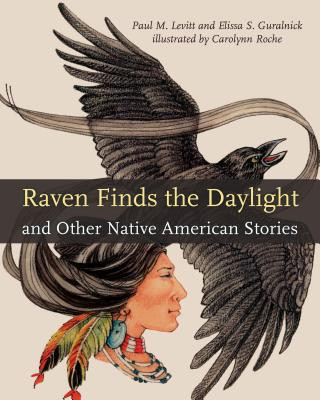 Kniha Raven Finds the Daylight and Other Native American Stories Paul M. Levitt