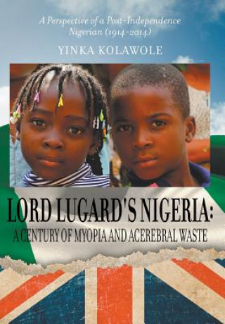 Livre Lord Lugard's Nigeria Yinka Kolawole