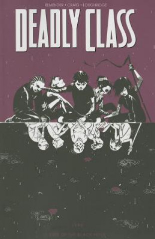 Carte Deadly Class Volume 2: Kids of the Black Hole Rick Remender