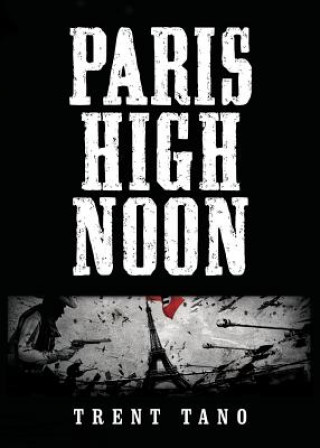 Książka Paris High Noon TRENT EDWARD TANO