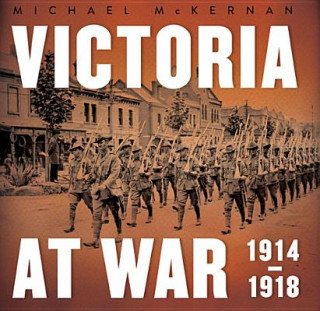 Kniha Victoria at War Michael McKernan