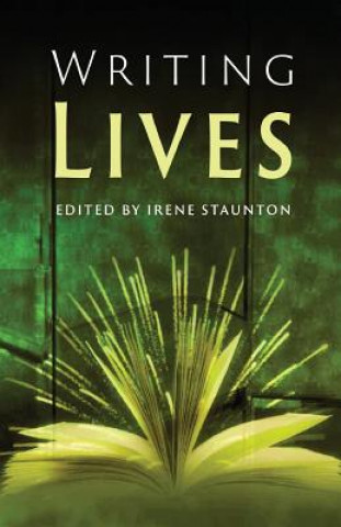 Книга Writing Lives Irene Staunton