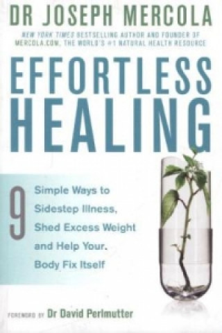 Книга Effortless Healing Joseph Mercola