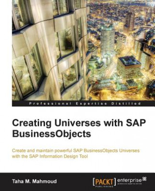 Книга Creating Universes with SAP BusinessObjects Taha M. Mahmoud