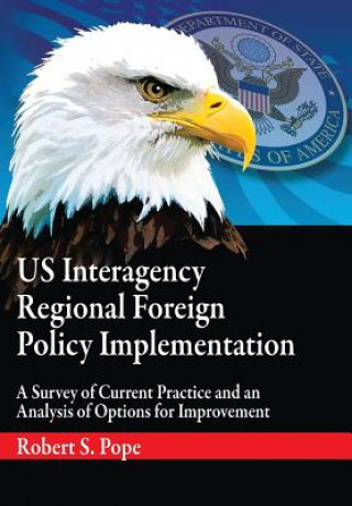 Book Us Interagency Regional Foreign Policy Implementation Air University Press