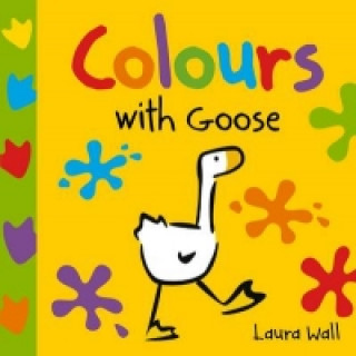 Książka Learn With Goose: Colours Laura Wall