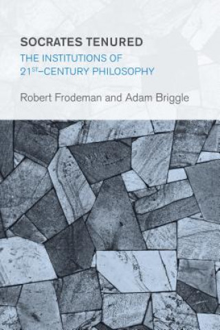 Kniha Socrates Tenured Robert Frodeman