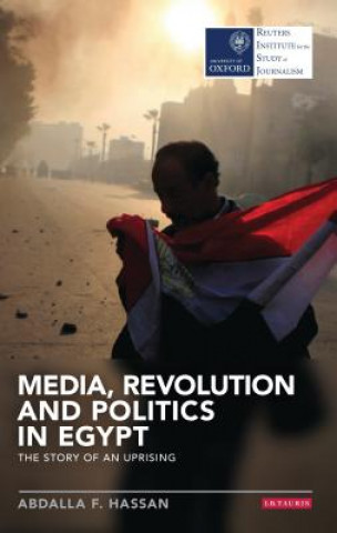 Książka Media, Revolution and Politics in Egypt Abdalla F. Hassan