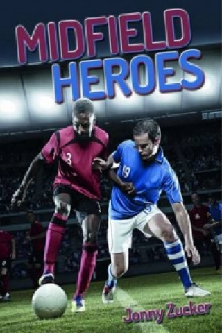 Könyv Midfield Heroes Jonny Zucker