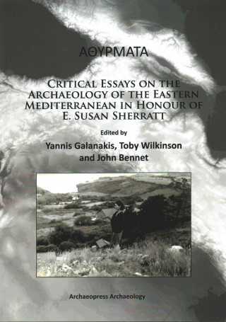Kniha Athyrmata: Critical Essays on the Archaeology of the Eastern Mediterranean in Honour of E. Susan Sherratt 