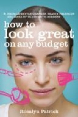 Kniha How to Look Great on Any Budget Katherine Wright