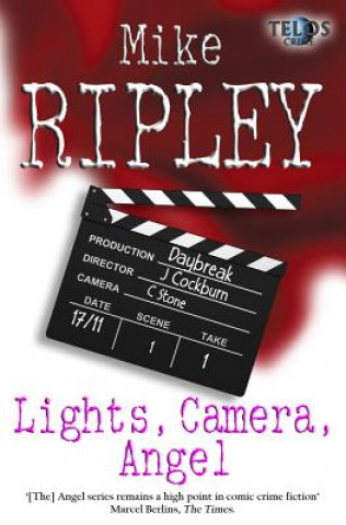 Kniha Lights, Camera, Angel Mike Ripley