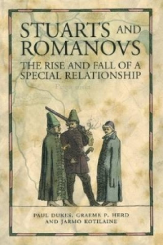 Carte Stuarts and Romanovs Jarmo Kotilaine
