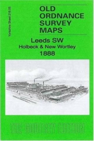 Tlačovina Leeds SW: Holbeck & New Wortley 1888 Alan Godfrey