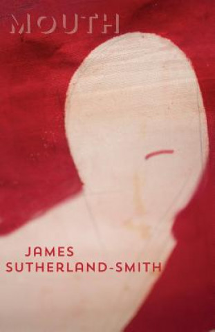 Книга Mouth James Sutherland-Smith