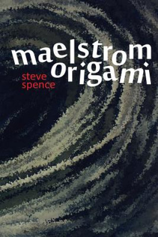 Carte Maelstrom Origami Steve Spence