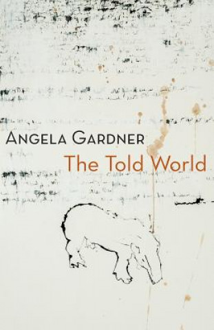 Knjiga Told World Angela Gardner