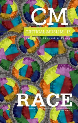 Könyv Critical Muslim 13: Race 