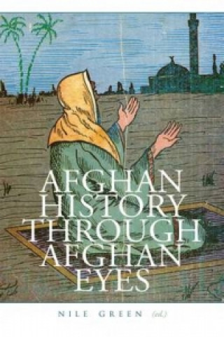 Knjiga Afghan History Through Afghan Eyes GREEN  NILE ED