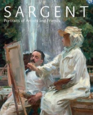 Könyv Sargent: Portraits Artist & Friend Trevor Fairbrother