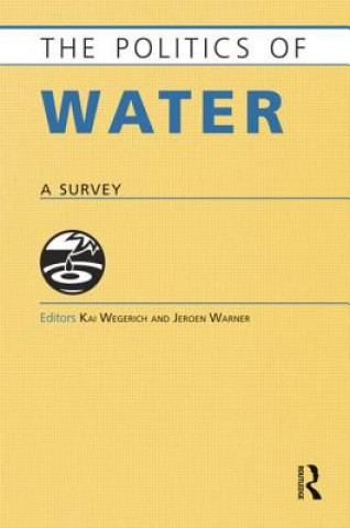 Könyv Politics of Water Kai Wegerich