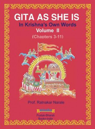 Carte Gita as She Is, in Krishna's Own Words, Book II Ratnakar Narale