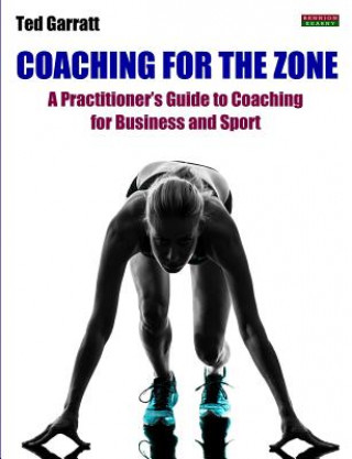 Book Coaching for the Zone Ted Garratt