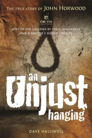 Kniha Unjust Hanging Dave Halliwell