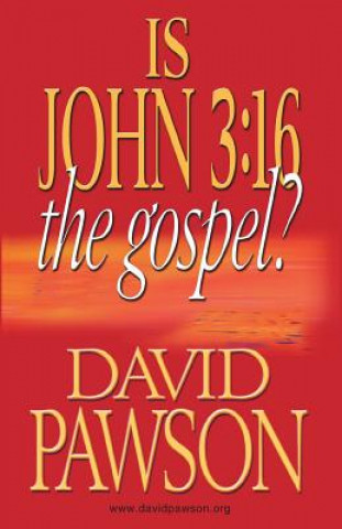 Carte Is John 3:16 the Gospel? David Pawson