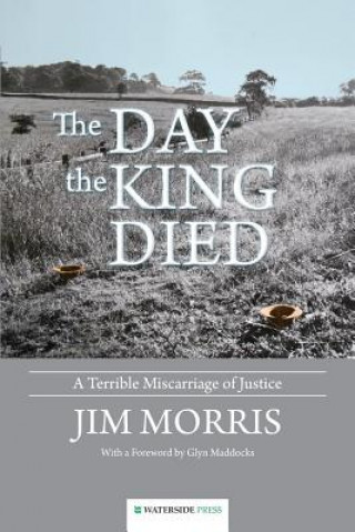 Könyv Day the King Died Jim Morris