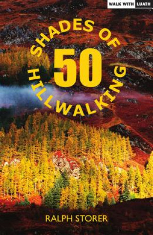 Kniha 50 Shades of Hillwalking Ralph Storer