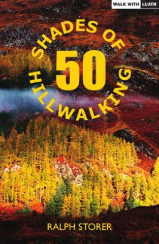 Livre 50 Shades of Hillwalking Ralph Storer