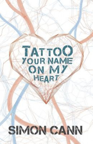 Carte Tattoo Your Name on My Heart Simon Cann