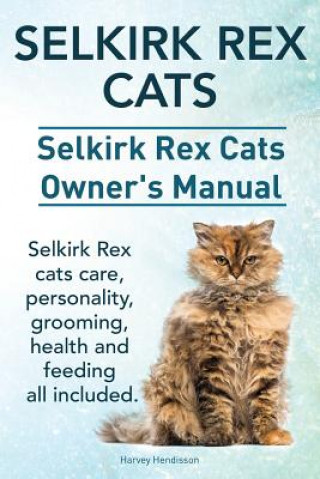 Carte Selkirk Rex Cats. Selkirk Rex Cats Ownerss Manual. Selkirk Rex cats care, personality, grooming, health and feeding all included. Harvey Hendisson