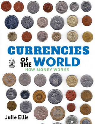 Книга Yr: Currencies of the World Julie Ellis