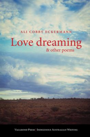Könyv Love Dreaming and Other Poems Ali Cobby Eckermann