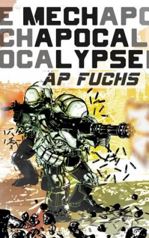 Kniha Mech Apocalypse A.P. FUCHS