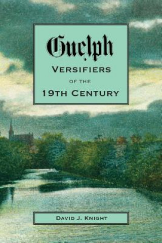 Buch Guelph Versifiers of the 19th Century Knight