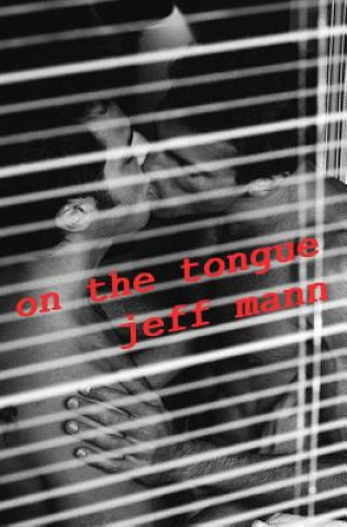 Buch On the Tongue Jeff Mann