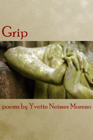 Knjiga Grip Yvette Neisser Moreno