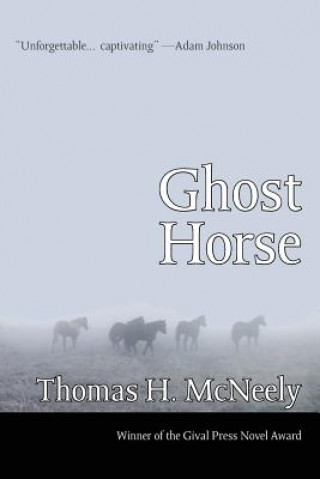 Könyv Ghost Horse Thomas H McNeely